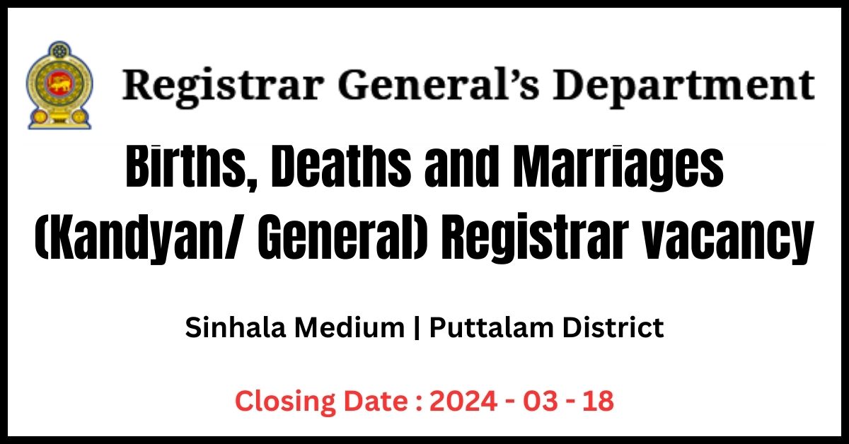 Births, Deaths and Marriages (Kandyan General) Registrar vacancy (1)