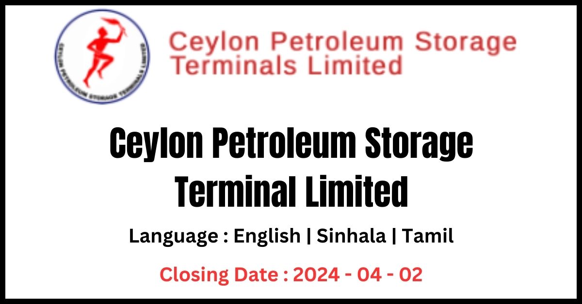 Ceylon Petroleum Storage Terminal Limited Vacancies