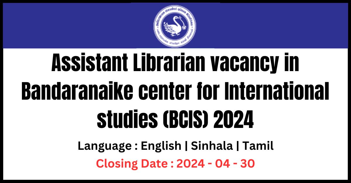 Assistant Librarian in Bandaranaike center for International studies (BCIS) (1)