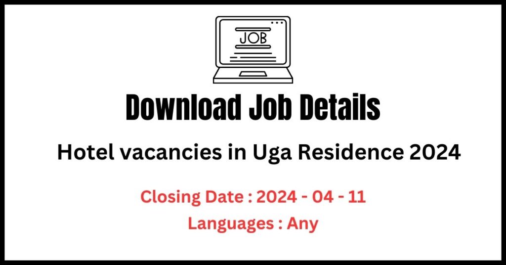 Hotel vacancies in Uga Residence 2024